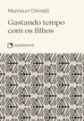 Livro - Pocket Gastando Tempo com os Filhos - 5ª Edição - Coleção Virtudes