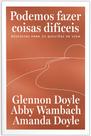 Livro - Podemos fazer coisas difíceis: Respostas para 20 questões de vida Livro - Podemos fazer coisas difíceis: Respostas para 20 questões de vida