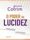 Livro - Poder Da Lucidez - Metaverso E Psicologia,O