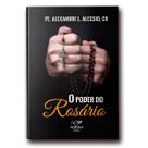 Livro Poder do Rosário - Padre Alexandre Alessio