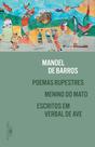Livro - Poemas rupestres, Menino do Mato e Escritos em verbal de ave Livro - Poemas rupestres, Menino do Mato e Escritos em verbal de ave