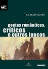 Livro - Poetas Românticos, Críticos e Outros Loucos