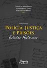 Livro - Polícia, justiça e prisões: estudos históricos