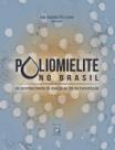 Livro - Poliomielite no Brasil Livro - Poliomielite no Brasil