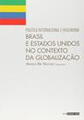 Livro - Política internacional e hegemonia : Brasil e Estados Unidos no contexto da globalização Livro - Política internacional e hegemonia : Brasil e Estados Unidos no contexto da globalização