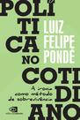 Livro - Política no Cotidiano Livro - Política no Cotidiano
