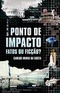 Livro - Ponto de impacto: Fatos ou ficção? Livro - Ponto de impacto: Fatos ou ficção?