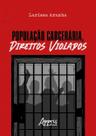Livro - População carcerária, direitos violados Livro - População carcerária, direitos violados