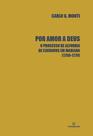 Livro - Por amor a Deus: O processo de alforria de escravos em Mariana (1750-17790 Livro - Por amor a Deus: O processo de alforria de escravos em Mariana (1750-17790