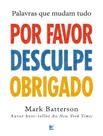 Livro - Por Favor, Desculpe, Obrigado - Palavras Que Mudam Tudo