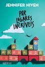 Livro Por Lugares Incríveis Jennifer Niven