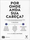 Livro - Por Onde Anda Sua Cabeca Livro - Por Onde Anda Sua Cabeca