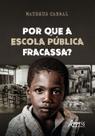 Livro - Por que a escola pública fracassa? Livro - Por que a escola pública fracassa?