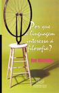 Livro - Por que a linguagem interessa à filosofia?