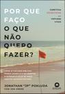 Livro - Por que faço o que não quero fazer?