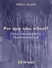 Livro - Por Que Nao, Afinal Uma Introducao A Daseinsanalyse