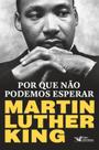 Livro - Por que não podemos esperar Livro - Por que não podemos esperar