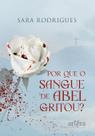 Livro - Por que o sangue de Abel gritou? Livro - Por que o sangue de Abel gritou?