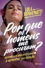 Livro - Por que os homens me procuram? Livro - Por que os homens me procuram?