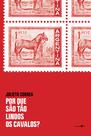 Livro - Por que são tão lindos os cavalos?