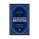Livro Por Que Somos Batistas Editora Pro Nobis