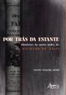 Livro - Por trás da estante