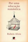 Livro - Por uma educação romântica