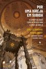 Livro - Por uma Igreja em subida: A espiritualidade como resposta para a crise da Igreja