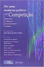 Livro - POR UMA MODERNA POLÍTICA DE COMPETIÇÃO