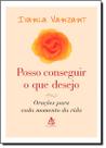 Livro Posso Conseguir o Que Desejo: Orações para a Vida - Iyanla Vanzant