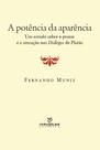 Livro - Potência da aparência: A um estudo sobre o prazer e a sensação nos diálogos de Platão