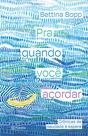 Livro - Pra quando você acordar Livro - Pra quando você acordar