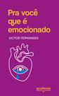 Livro - Pra você que é emocionado