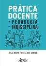Livro - Prática docente + pedagogia - indisciplina