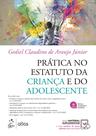 Livro - Prática no Estatuto da Criança e do Adolescente - 4ª Edição 2026