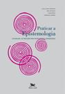 Livro - Praticar a epistemologia