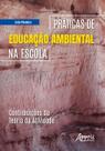 Livro - Práticas de Educação Ambiental na Escola