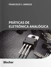 Livro - Praticas De Eletronica Analogica