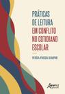 Livro - Práticas de Leitura em Conflito no Cotidiano Escolar
