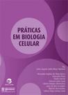 Livro - Práticas em biologia celular Livro - Práticas em biologia celular