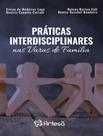 Livro - Praticas Interdisciplinares Nas Varas De Familia