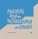 Livro - Práticas para destrinchar a cidade