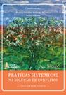 Livro - Práticas Sistêmicas na Resolução de Conflitos