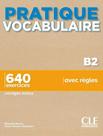 Livro - Pratique Vocabulaire - Niveau B2 - 640 Exercices Avec Regles - Corriges Inclus