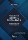 Livro - Precedentes Judiciais e o Direito de Família Livro - Precedentes Judiciais e o Direito de Família