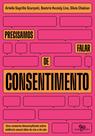 Livro - Precisamos falar de consentimento Livro - Precisamos falar de consentimento