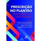 Livro Prescrição no Plantão: Emergência e Enfermaria Livro Prescrição no Plantão: Emergência e Enfermaria