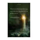 Livro pressuposicoes do aconselhamento biblico ed. nutra