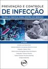 Livro - Prevenção e controle de infecções: Teoria e prática para gestão do serviço Livro - Prevenção e controle de infecções: Teoria e prática para gestão do serviço