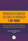 Livro - Primavera restaurativa coletânea em homenagem à Kay Pranis: Dez anos da Cátedra sobre Justiça Restaurativa no Programa de PósGraduação em Direito da UFS Livro - Primavera restaurativa coletânea em homenagem à Kay Pranis: Dez anos da Cátedra sobre Justiça Restaurativa no Programa de PósGraduação em Direito da UFS